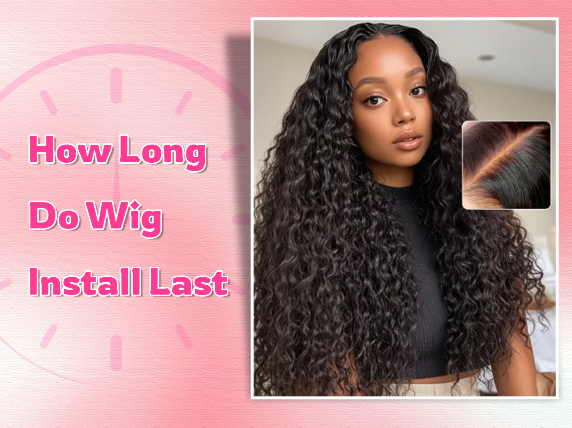 How Long Should A Wig Install Last